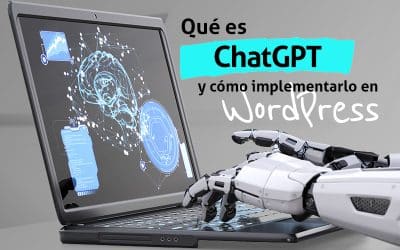 Qué es ChatGPT y cómo implementarlo en WordPress